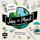 Save the Planet – Das Ausmalbuch – Colors for Future!