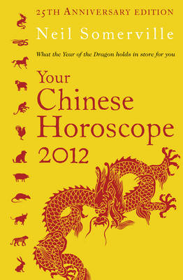 Your Chinese Horoscope 2012 - Neil Somerville
