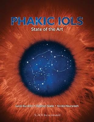 Phakic IOLs - Lucio Buratto; Nicola Hauranieh; Stephen Slade