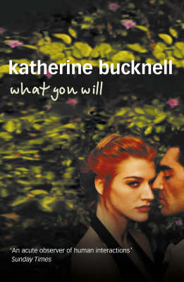 What You Will - Katherine Bucknell