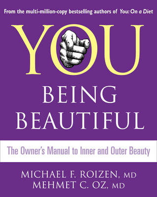 You: Being Beautiful -  Mehmet C. Oz,  Michael F. Roizen