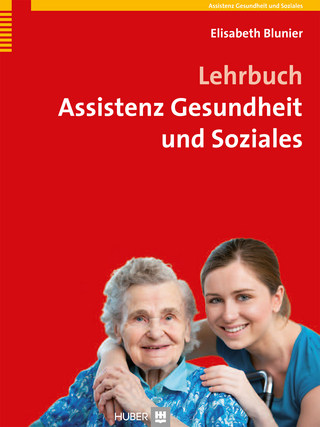 Lehrbuch Assistenz Gesundheit und Soziales - Elisabeth Blunier