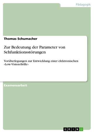 Zur Bedeutung der Parameter von Sehfunktionsstörungen - Thomas Schumacher