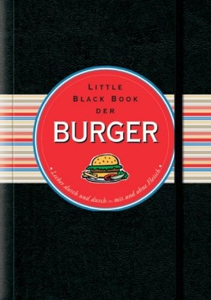 Little Black Book der Burger - Mike Heneberry; Cathy Cavender