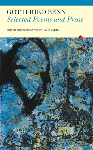 Selected Poems and Prose - Gottfried Benn; David Paisey