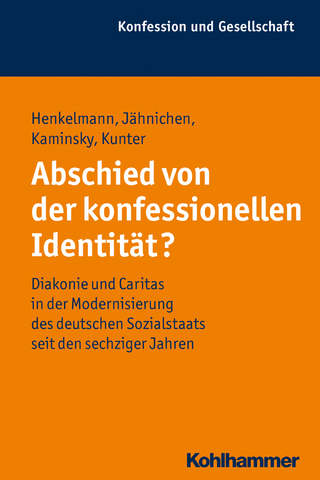 Abschied von der konfessionellen Identität? - Andreas Henkelmann; Traugott Jähnichen; Uwe Kaminsky; Katharina Kunter
