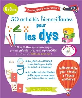 50 activités bienveillantes pour les dys : 6 à 9 ans - Françoise Chée