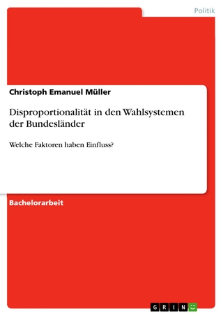 Disproportionalität in den Wahlsystemen der Bundesländer - Christoph Emanuel Müller