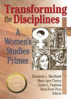 Transforming the Disciplines - Mary Jane Cherry; Elizabeth L Macnabb; Susan Popham; Renee P Prys