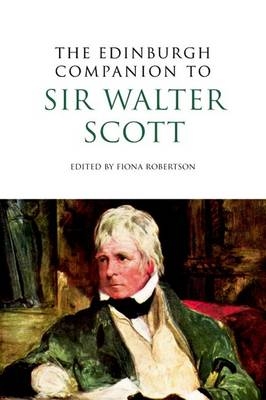 Edinburgh Companion to Sir Walter Scott - Fiona Robertson