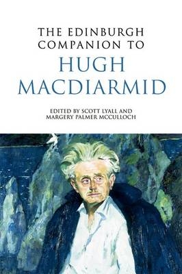 Edinburgh Companion to Hugh MacDiarmid - Scott Lyall; Margery Palmer McCulloch