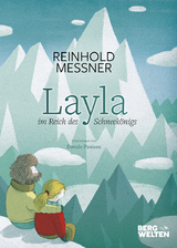 Layla im Reich des Schneekönigs - Reinhold Messner