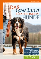 Das Gassibuch für besondere Hunde - Katrien Lismont