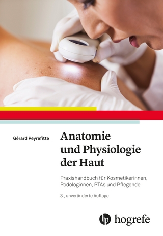 Anatomie und Physiologie der Haut - Gérard Peyrefitte