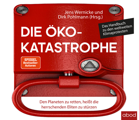 Die Öko-Katastrophe - Jens Wernicke, Dirk Pohlmann