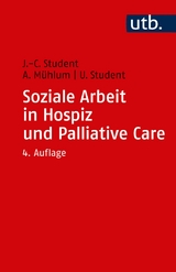 Soziale Arbeit in Hospiz und Palliative Care - Johann Ch. Student, Albert Mühlum, Ute Student