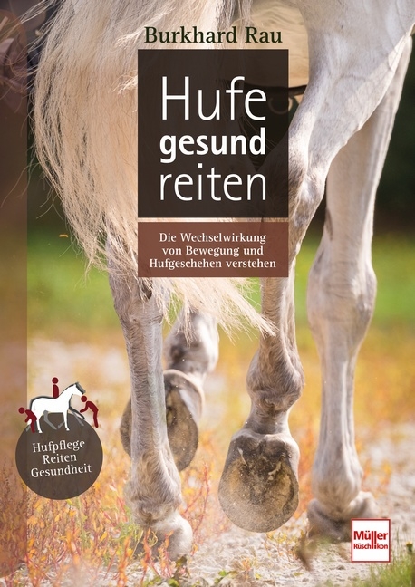 Hufe gesund reiten - Burkhard Rau