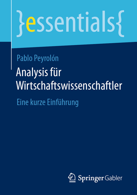 Analysis für Wirtschaftswissenschaftler - Pablo Peyrolón