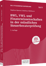 BWL, VWL und Finanzwissenschaften in der mündlichen Steuerberaterprüfung - Bannas, Stephan; Wellmann, Andreas