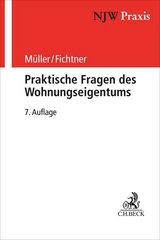 Praktische Fragen des Wohnungseigentums - Horst Müller, Kilian Fichtner