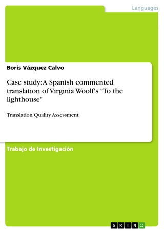 Case study: A Spanish commented translation of Virginia Woolf's 'To the lighthouse' - Boris Vázquez Calvo