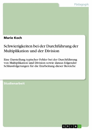 Schwierigkeiten bei der Durchführung der Multiplikation und der Division - Marie Koch