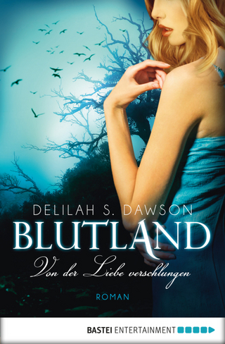Blutland - Von der Liebe verschlungen - Delilah S. Dawson