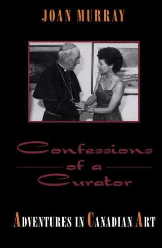 Confessions of a Curator - Joan Murray