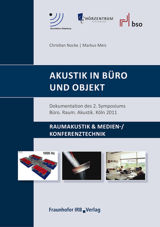 Akustik in Büro und Objekt. - Christian Nocke; Markus Meis