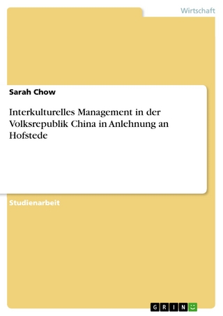 Interkulturelles Management in der Volksrepublik China in Anlehnung an Hofstede - Sarah Chow