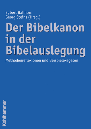 Der Bibelkanon in der Bibelauslegung - Egbert Ballhorn; Georg Steins
