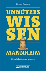 Unnützes Wissen Mannheim - Thomas Baumann