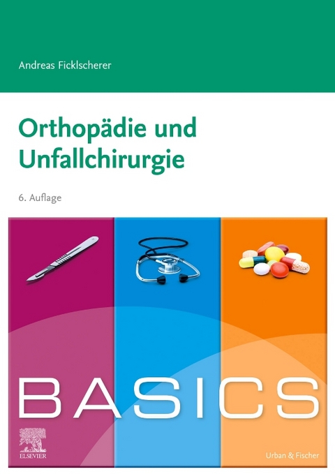 BASICS Orthopädie und Unfallchirurgie 
