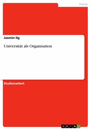 Universität als Organisation - Jasmin Ilg