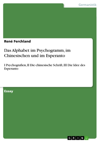Das Alphabet im Psychogramm, im Chinesischen und im Esperanto - René Ferchland