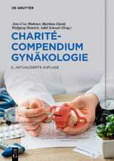 Charité-Compendium Gynäkologie - Blohmer, Jens-Uwe; David, Matthias; Henrich, Wolfgang; Sehouli, Jalid