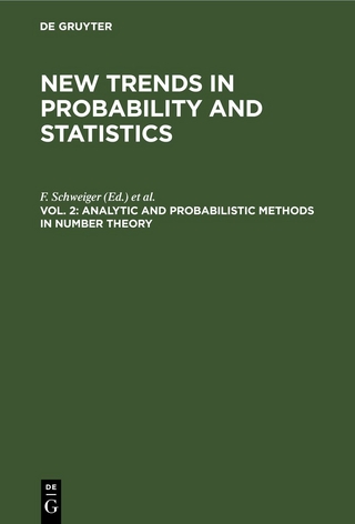 New Trends in Probability and Statistics / Analytic and Probabilistic Methods in Number Theory - F. Schweiger; E. Manstavi?ius