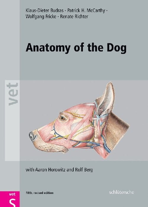 Anatomy of the Dog - Klaus D Budras, Patrick H McCarthy, Wolfgang Fricke, Renate Richter