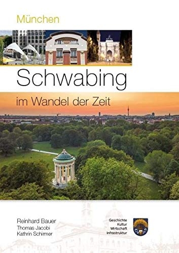 MÃ¼nchen - Schwabing im Wandel der Zeit - Reinhard Bauer