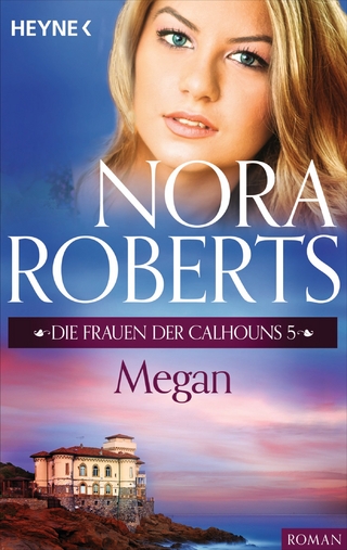 Die Frauen der Calhouns 5. Megan - Nora Roberts