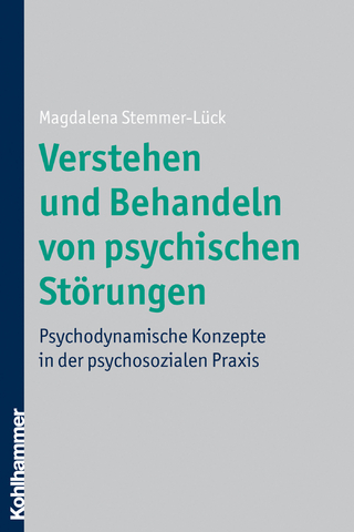 Verstehen und Behandeln von psychischen Störungen - Magdalena Stemmer-Lück