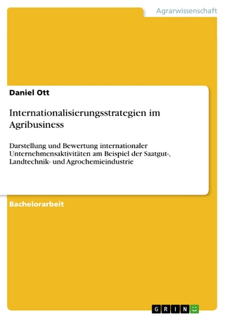 Internationalisierungsstrategien im Agribusiness - Daniel Ott