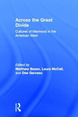 Across the Great Divide - Matthew Basso; Dee Garceau; Laura McCall