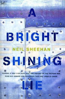 Bright Shining Lie - Neil Sheehan