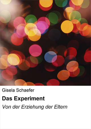 Das Experiment - Gisela Schaefer