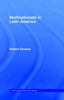 Multinationals in Latin America - Robert Grosse