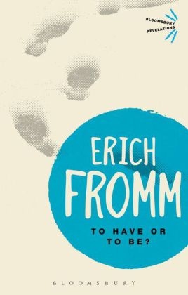 To Have or To Be? - Fromm Erich Fromm