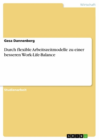 Durch flexible Arbeitszeitmodelle zu einer besseren Work-Life-Balance - Gesa Dannenberg
