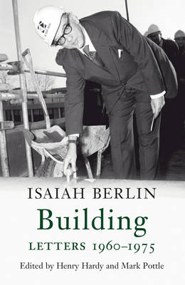 Building - Isaiah Berlin; Henry Hardy; Mark Pottle