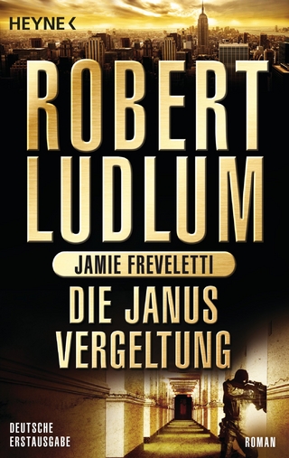 Die Janus-Vergeltung - Robert Ludlum; Jamie Freveletti
